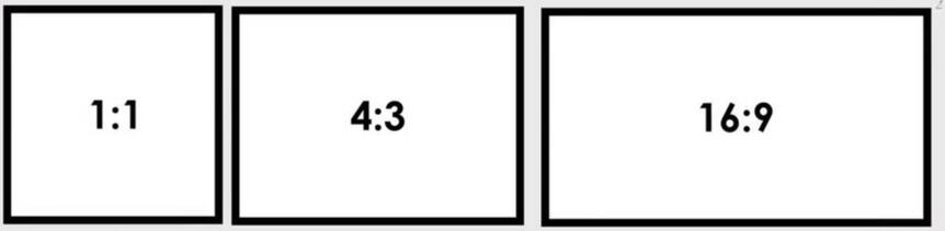 Example of 1:1 (Square) 4:3 and 16:9